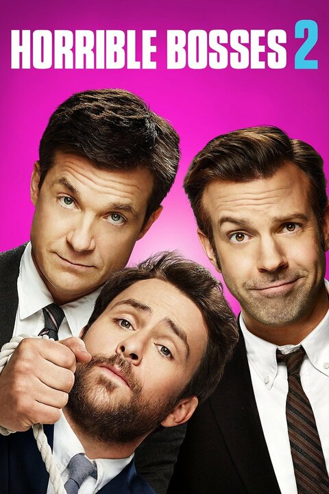 Horrible Bosses 2 (2014)