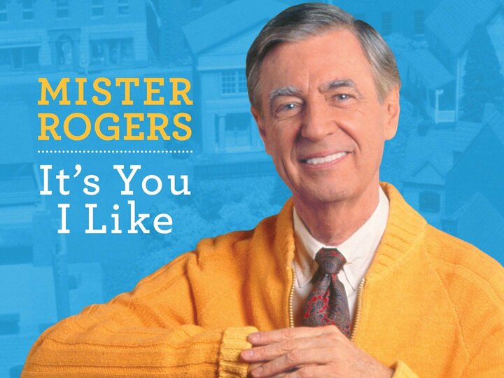 Mister Rogers: It's You I Like