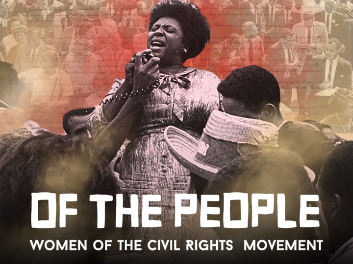 Of the People: Women on the Civil Rights Movement on PBS at 7:00 PM
